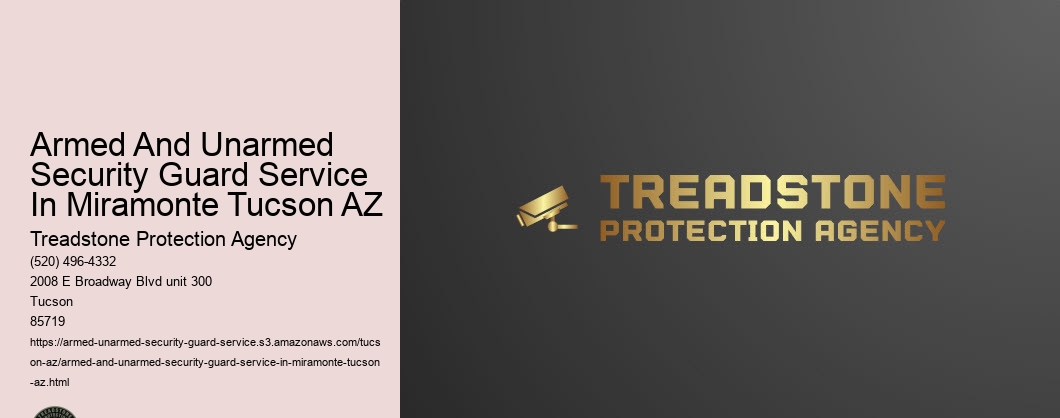 Armed And Unarmed Security Guard Service In Miramonte Tucson AZ