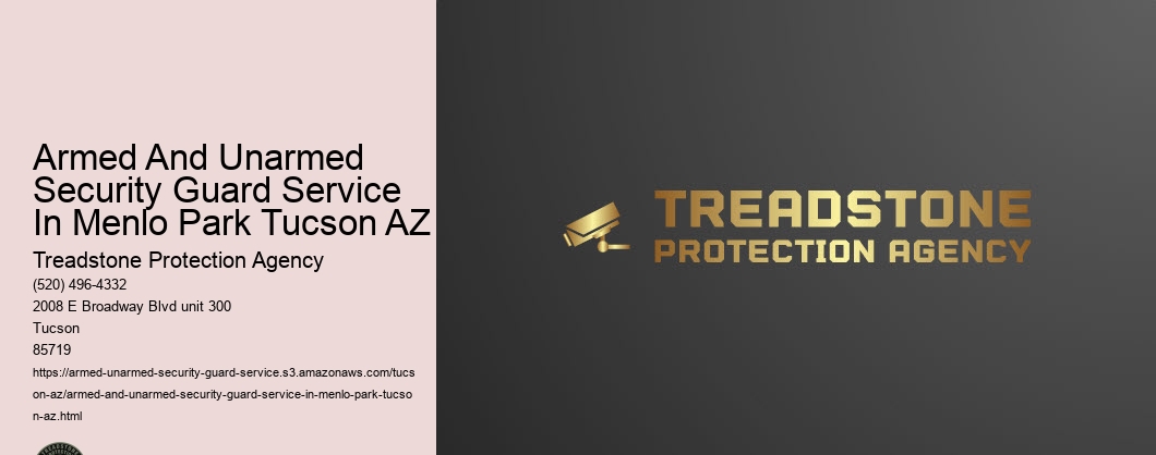 Armed And Unarmed Security Guard Service In Menlo Park Tucson AZ