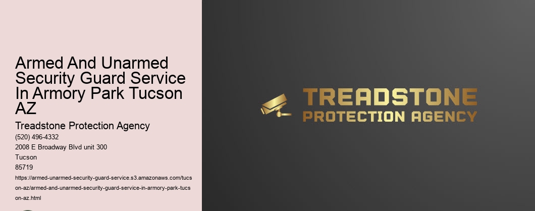 Armed And Unarmed Security Guard Service In Armory Park Tucson AZ